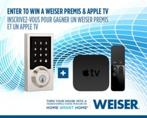 Concours Gagner un ensemble de serrure Weiser Premis + Apple TV.