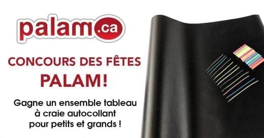 Concours des Fêtes Palam!  Gagne un ensemble tableau à craie autocollant pour petits et grands !
