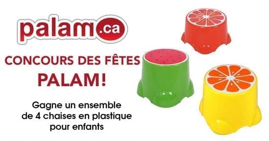 Concours des Fêtes Palam!  Gagne un ensemble de 4 chaises en plastique pour enfants