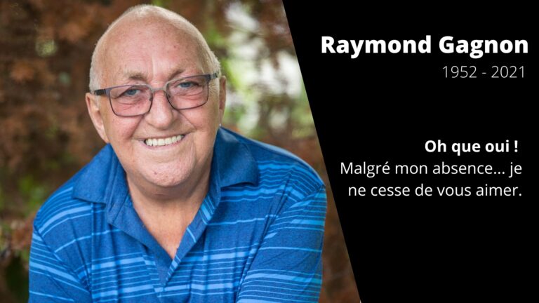 Hommage à Raymond Gagnon (1952-2021) : Une vie de dévouement, de joie et d’amour